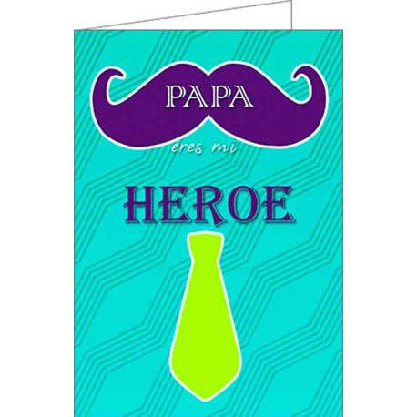 Tarjeta de felicitación “Papá eres mi héroe”